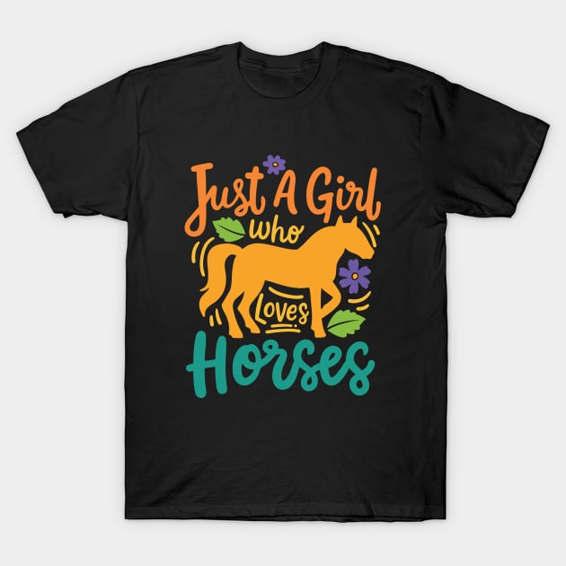 Just A Girl How Loves Horses T-Shirt by kangaroo Studio